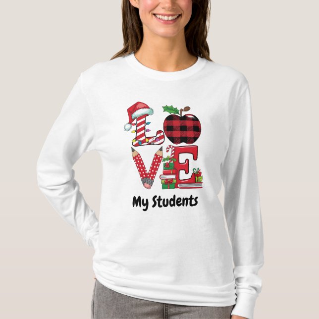 Lehrer Weihnachts-Liebe Meine Schüler T-Shirt (Vorderseite)