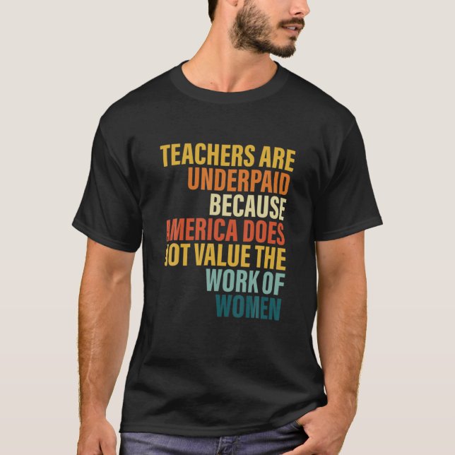 Lehrer werden unterbezahlt, weil Amerika nicht abw T-Shirt (Vorderseite)