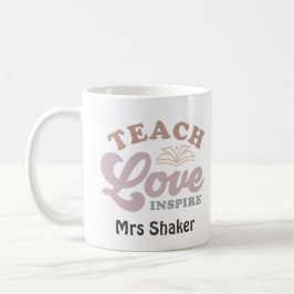 Lehrer Wertschätzung Teach Liebe Inspirier Vielen  Kaffeetasse