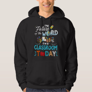 Lehrer Zukunft Die Zukunft der Welt ist in der Kla Hoodie