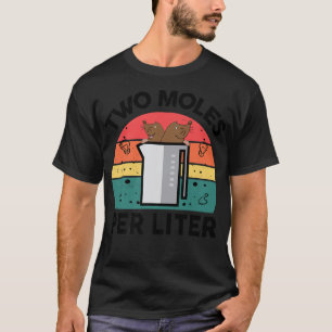 Lehrer Zwei Moles pro Liter Chemist Chemie-Szene T-Shirt