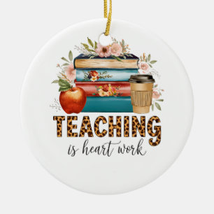Lehrergeschenk   Lehren ist Herzensarbeit Keramik Ornament