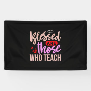 Lehrerin Art gesegnet sind diejenigen, die unterri Banner