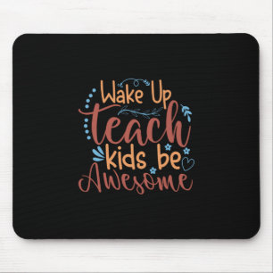 Lehrerin Art Geweckt, Lehrer Kinder Phantastisch s Mousepad
