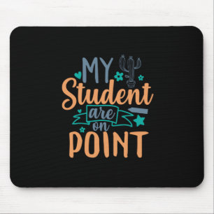 Lehrerin Art meine Schüler sind auf dem richtigen  Mousepad
