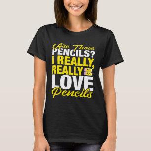 Lehrerin Bleistift I Echt Liebe Stifte T-Shirt