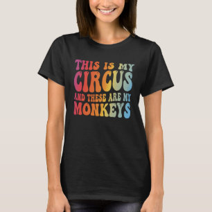 Lehrerin, das ist mein Zirkus und das sind meine A T-Shirt