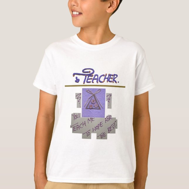 Lehrerin, du lehrst mich für die Hoffnung für die  T-Shirt (Vorderseite)