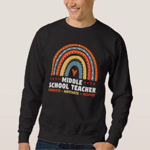 Lehrerin für Mittelschule Motivate Inspirier Rai Sweatshirt