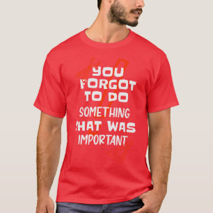 Lehrerin Hausaufgaben Lustige Sprüche Schule T-Shirt
