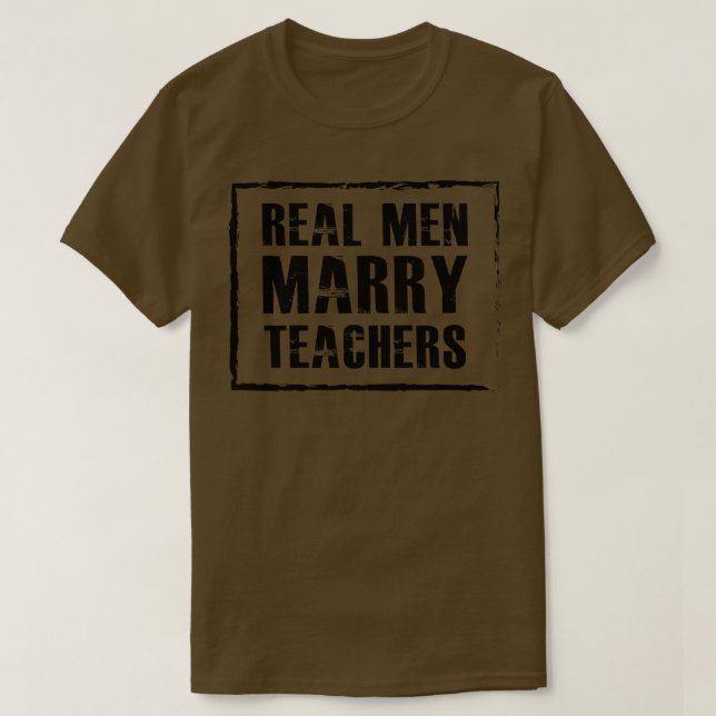 Lehrerin Hus Real Männer heiraten Lehrer T-Shirt (Design vorne)