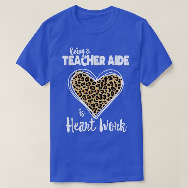 Lehrerin Leopar ist Lehrerin für Herzarbeit T-Shirt (Design vorne)