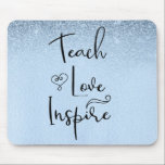 Lehrerin Liebe Inspirierte Lehrerin Blue Ombre Mousepad<br><div class="desc">Dieses Design entstand aus meiner einzigartigen Acrylmalerei. Es kann personalisiert werden, indem Sie auf die Schaltfläche Anpassen klicken und einen Namen, Initialen oder Ihre Lieblingswörter hinzufügen. Kontaktieren Sie mich unter colorflowcreations@gmail.com , wenn Sie dieses Design für ein anderes Produkt haben möchten. Kaufen Sie meine originale abstrakte Acrylmalerei zum Verkauf unter...</div>