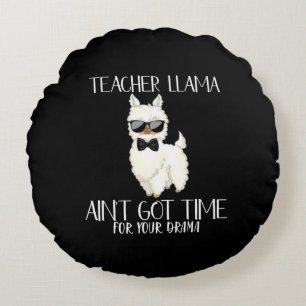 Lehrerin Llama - Zeit für Drama Funny Educator Rundes Kissen