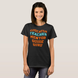 LEHRERIN MENTOR-LEITERIN GURU T-Shirt