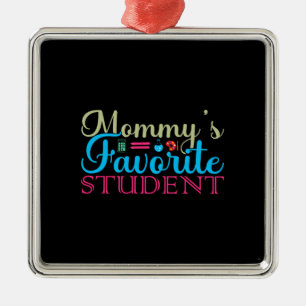 Lehrerin Mommy S Lieblingsschülerin Ornament Aus Metall