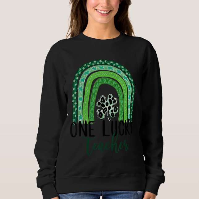 Lehrerin One Lucky Green Leaf C Rainbow St Patrick Sweatshirt (Vorderseite)
