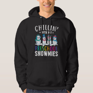 Lehrerin Snowman Chillin' mit meiner Vorschulschne Hoodie
