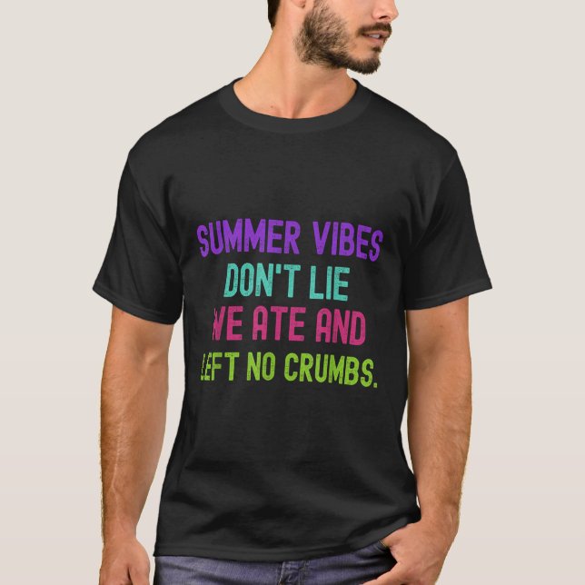 Lehrerin Summer Vibes Dont Lie Wir ate und Verließ T-Shirt (Vorderseite)