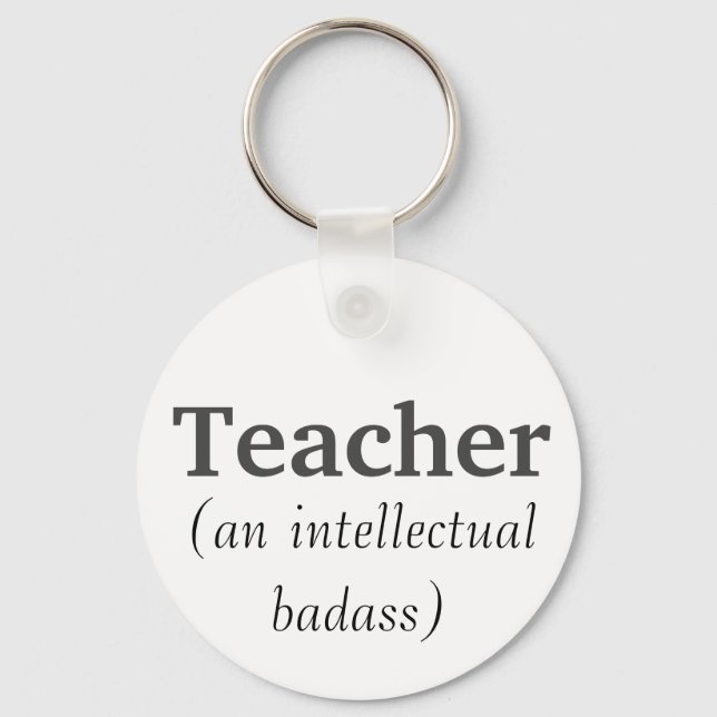 Lehrerin und intellektuelle Badass Inspiration Zit Schlüsselanhänger (Vorderseite)