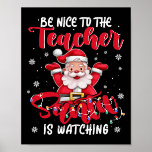 Lehrerin Weihnachten ist nett zu Lehrerin Santa is Poster