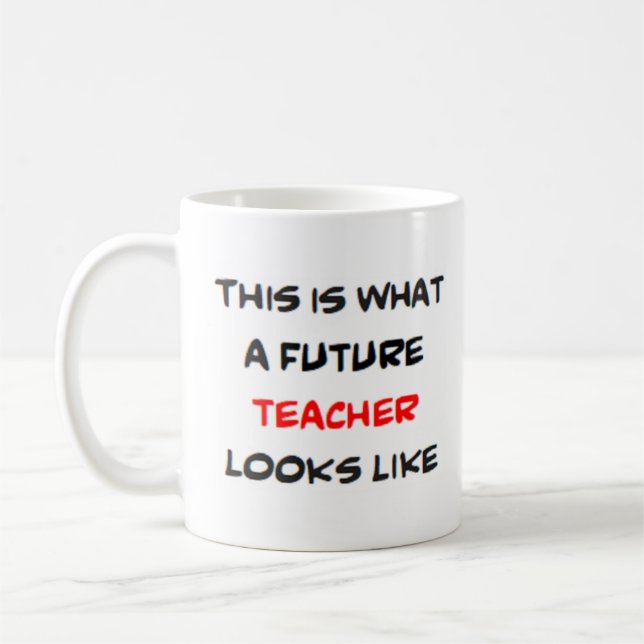 Lehrerin, Zukunft Kaffeetasse (Links)