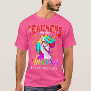 LehrerInnen sind wie Einhörner, die Magie zum Gesc T-Shirt