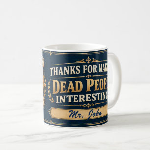 Lehrermug Geschichte, personalisiert lustiger Dank Kaffeetasse