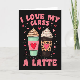 Lehrertag, ich liebe meinen Cl A Latte Kaffee Karte