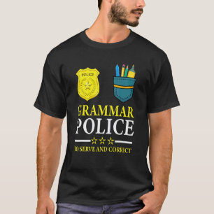 Lehrerwitz Grammatikpolizei zum Dienen und Korrigi T-Shirt