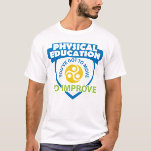 LEIBESERZIEHUNG, die Sie euch bewegen müssen, um T-Shirt