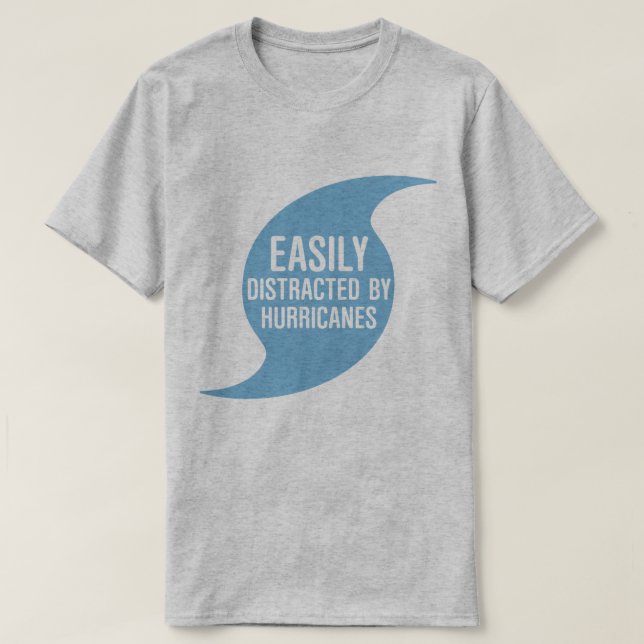 Leicht abgelenkt durch Hurrikane T-Shirt (Design vorne)