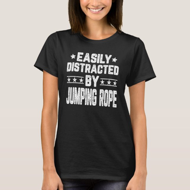 Leicht abgelenkt durch Jumping Rope Skipping Rope T-Shirt (Vorderseite)