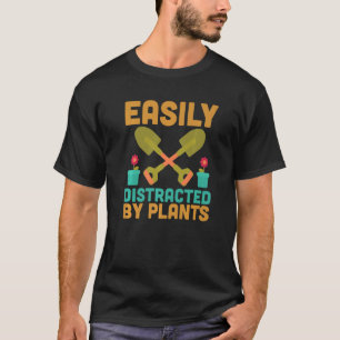Leicht abgelenkt durch Pflanze Gartenarbeit Pflanz T-Shirt