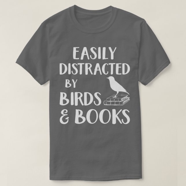 Leicht abgelenkt durch Vögel und Bücher Vogelbuch T-Shirt (Design vorne)