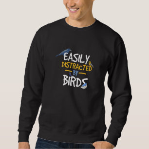 Leicht abgelenkt durch Vögel-Vogelbeobachter Sweatshirt