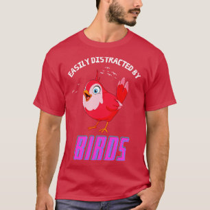 Leicht abgelenkt durch Vogelbeobachtung T-Shirt