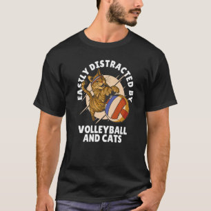 Leicht abgelenkt durch Volleyball und Katzen Volle T-Shirt