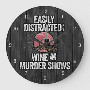 Leicht abgelenkt durch Wine and Murder Shows Große Wanduhr
