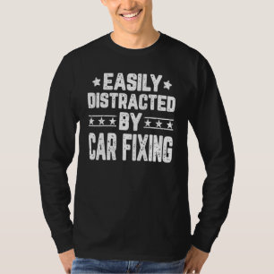 Leicht abgelenkt mit Auto Fixing Technician Mec T-Shirt