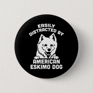Leicht abgelenkt von amerikanischen Eskimo-Hunden Button