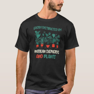 Leicht abgelenkt von anatolischen Hirten und Pflan T-Shirt
