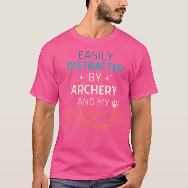 Leicht abgelenkt von Bogenschießen und meiner verr T-Shirt (Vorderseite)