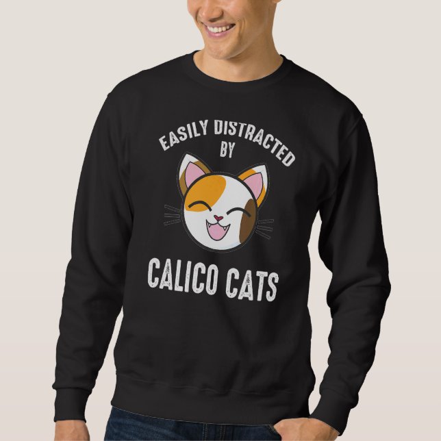 Leicht abgelenkt von Calico Cats Calico Cat 1 Sweatshirt (Vorderseite)