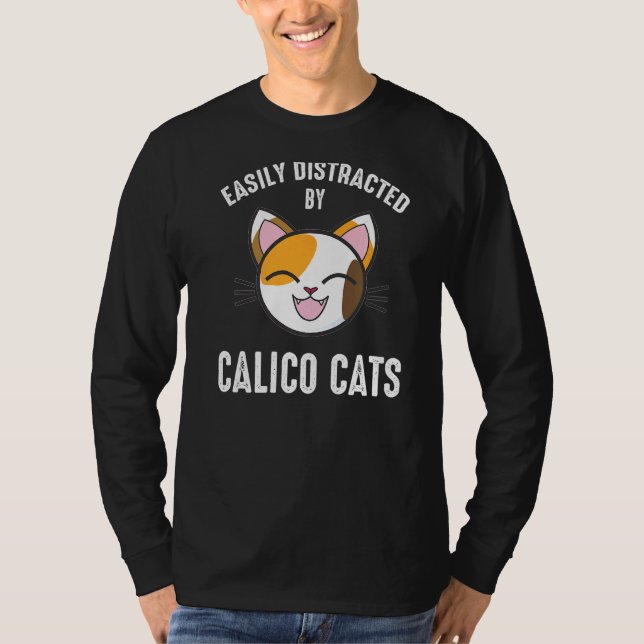 Leicht abgelenkt von Calico Cats Calico Cat 1 T-Shirt (Vorderseite)