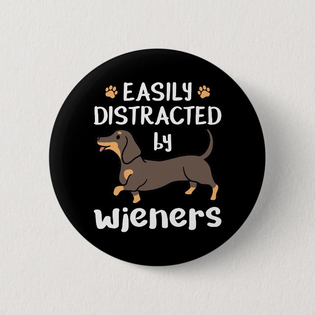 Leicht abgelenkt von Dackeln Funny Dackel Hund Button (Vorderseite)
