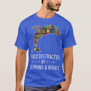Leicht abgelenkt von Delphinen & Bücher Lover Gesc T-Shirt