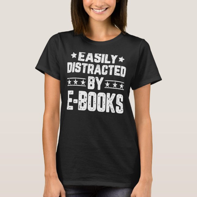 Leicht abgelenkt von E-Books Book Readers T-Shirt (Vorderseite)