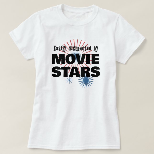 Leicht abgelenkt von ... Filmstars. T-Shirt (Design vorne)