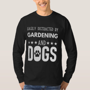 Leicht abgelenkt von Gärtnern und Hunden, Hundshun T-Shirt